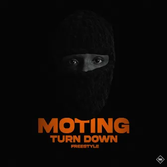 Turn down (Freestyle) by Moting