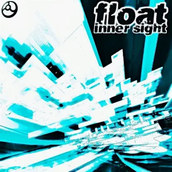 Inner Sight by Float