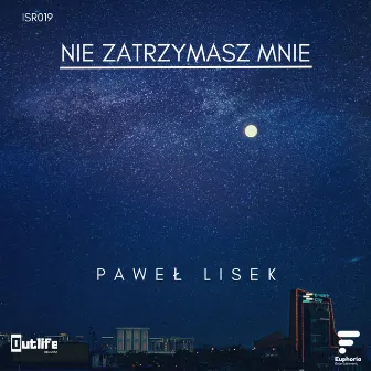 Nie Zatrzymasz Mnie by Paweł Lisek