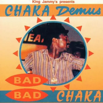 Bad Bad Chaka by Chaka Demus