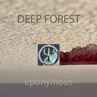 Eponymous (Version 2021) by Deep Forest