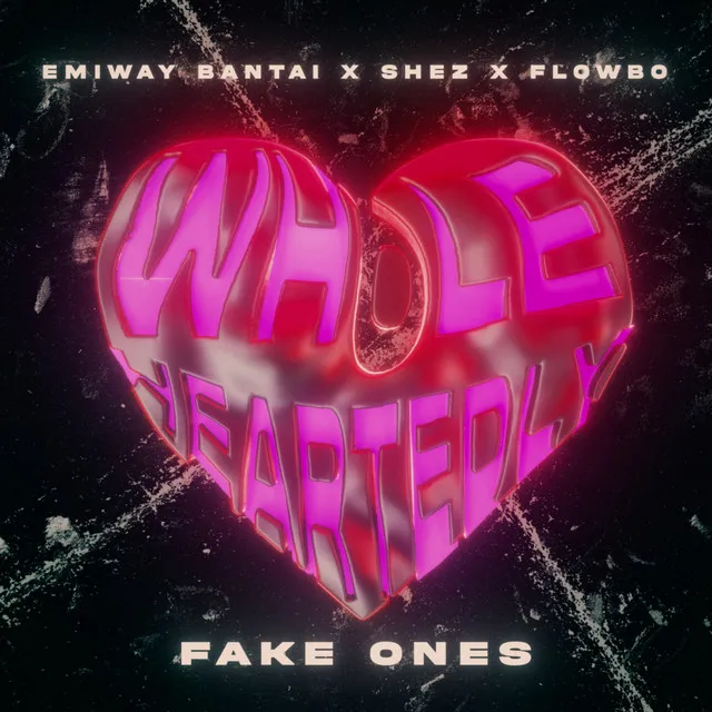 Fake Ones - From "Wholeheartedly"