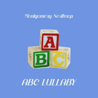 ABC Lullaby by Montgomery Northrop