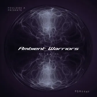 X (wait) by Ambient Warriors