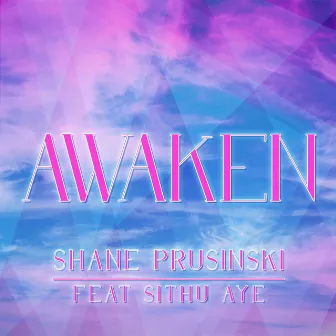 Awaken by Shane Prusinski