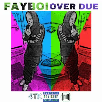 Over Due by Fayboi