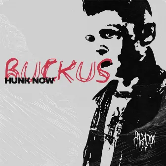 Ruckus by Hunk Now