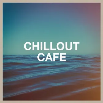 Chillout Cafe by Ambiance Lounge