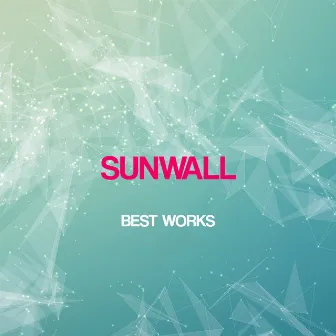 Sunwall Best Works by Sunwall