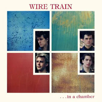 In a Chamber (Expanded Edition) by Wire Train