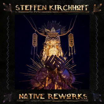 Native Reworks by Steffen Kirchhoff