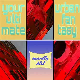 Your Ultimate Urban Fantasy by Martin Bisi