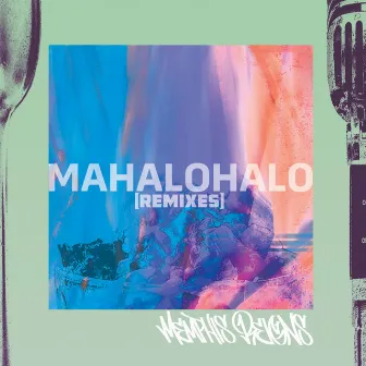 Mahalohalo Remixes by Memphis Reigns