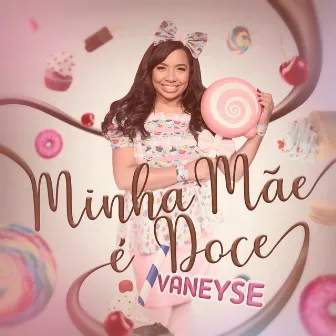 Minha Mãe é Doce by Vaneyse