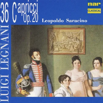 Luigi Rinaldo Legnani: 36 Capricci, Op. 20 by Leopoldo Saracino