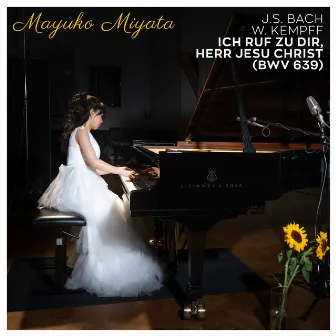 Ich rufe dich, Herr Jesu Christ, BWV 639 by Mayuko Miyata