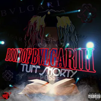 Book of Bvlgariii by Tuff Shorty