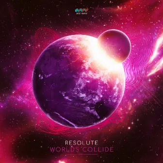 Worlds Collide by Resolute