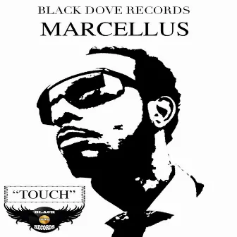 Touch by Marcellus