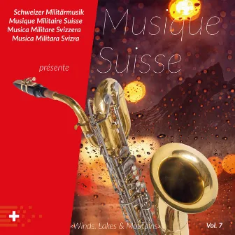 Schweizer Militärmusik présente Musique Suisse, Vol. 7 (Winds, Lakes & Mountains) by Schweizer Militärmusik RS 16-2/2019