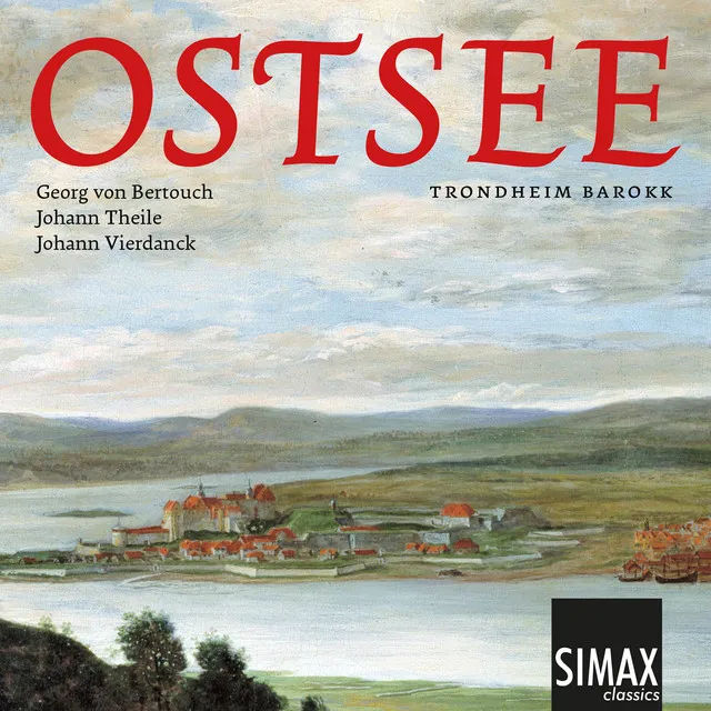 Ostsee: Church Music by Bertouch, Theile and Vierdanck