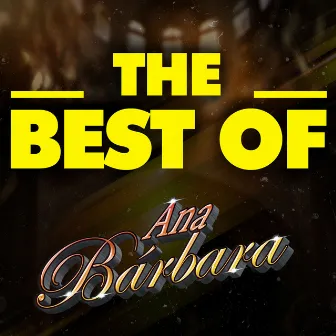 THE BEST OF by Ana Bárbara