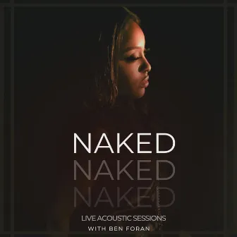 Naked: Live Acoustic Sessions with Ben Foran (Acoustic Version) by Andreena