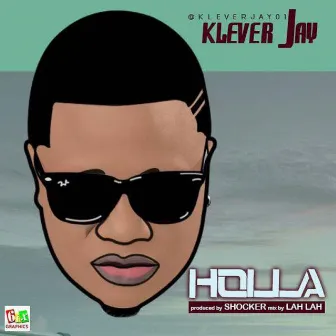 Holla by Klever Jay