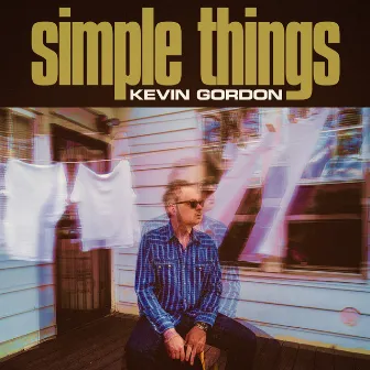 Simple Things by Kevin Gordon