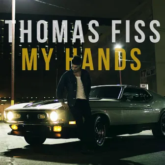 My Hands by Thomas Fiss