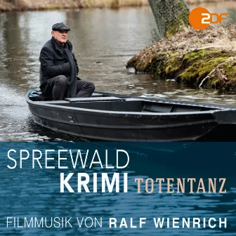 Totentanz - Spreewaldkrimi (Original Soundtrack) by Ralf Wienrich