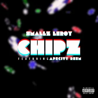 Chipz by Smallz Leroy