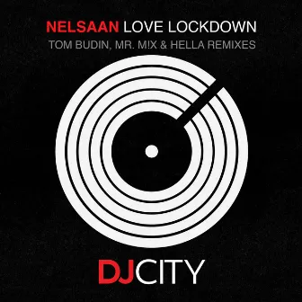 Love Lockdown (Remixes) by Nelsaan