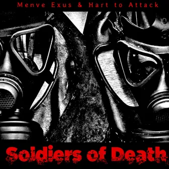 Soldiers of Death by Hart To Attack