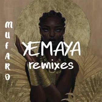 Yemaya Remixes by Mufaro