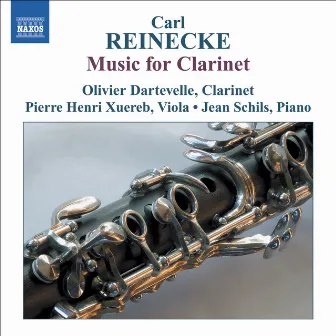 Reinecke: Music for Clarinet by Olivier Dartevelle