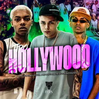 Tipo Hollywood by Dj Chadin do C