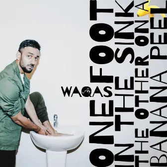 One Foot In The Sink The Other On A Banana Peel by Waqas