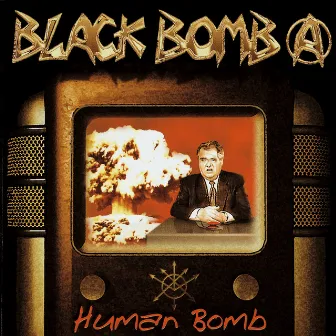 Human Bomb by Black Bomb A