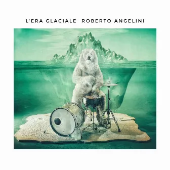 L'Era Glaciale by Roberto Angelini