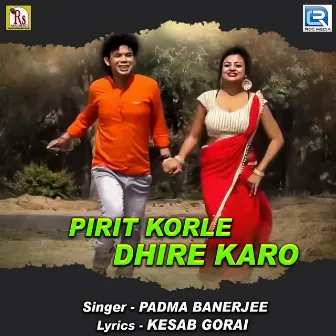 Pirit Korle Dhire Karo by 