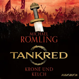 Tankred - Krone und Kelch by Michael Römling