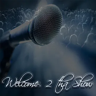 Welcome 2 tha Show by Mani