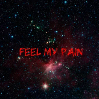 Feel My Pain by Ygb Eros