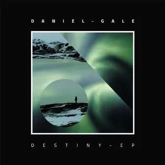 Destiny EP by Daniel Gale