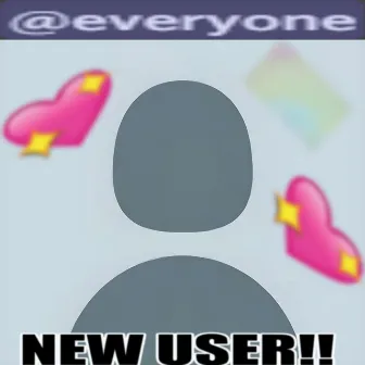 @everyone!! NEW USER!! by User-177606669