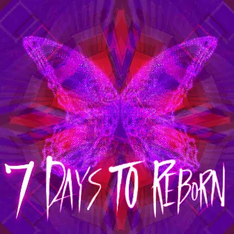 7 Days To Reborn by Johnnyboi