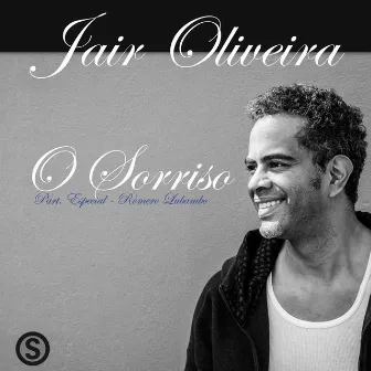 O Sorriso by Jair Oliveira