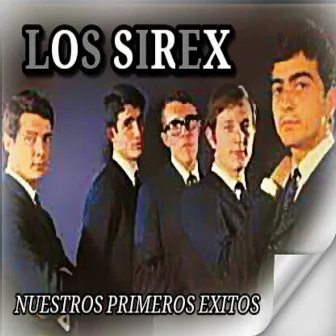 Nuestros Primeros Éxitos by Los Sirex