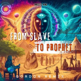 From Slave To Prophet by Eran Gordon